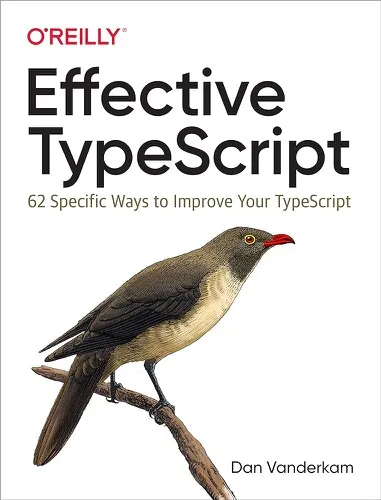 Effective TypeScript by Dan Vanderkam book cover